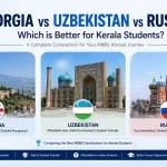 MBBS abroad options comparison for Kerala students – Georgia Uzbekistan Russia medical universities